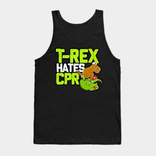 T Rex Hates CPR - Funny Doctor, Nurse Dinosaur Lover Tank Top